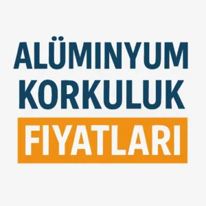Ankara Alüminyum Korkuluk Fiyatları